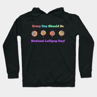 Lollipop Delight: Celebrate Every Day! Hoodie